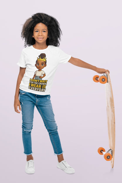 I Don’t Wait for the Crown Kids Tee Princess Niyah Collection