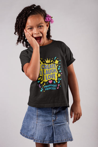 I Create I Laugh I Love Kids Tee Princess Riyah Collection