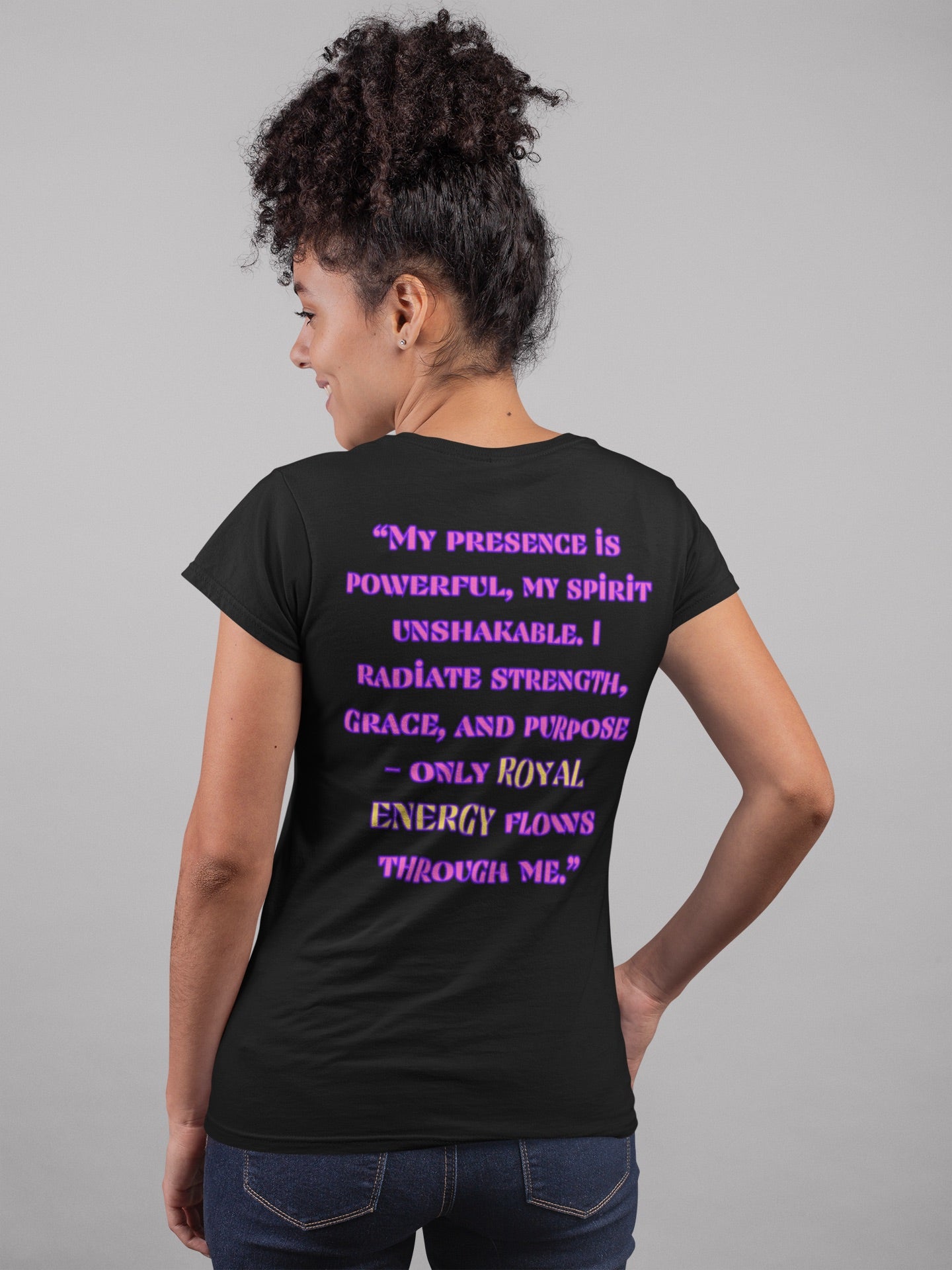 Princess Mayah - Royal Energy Only Affirmation Shirt