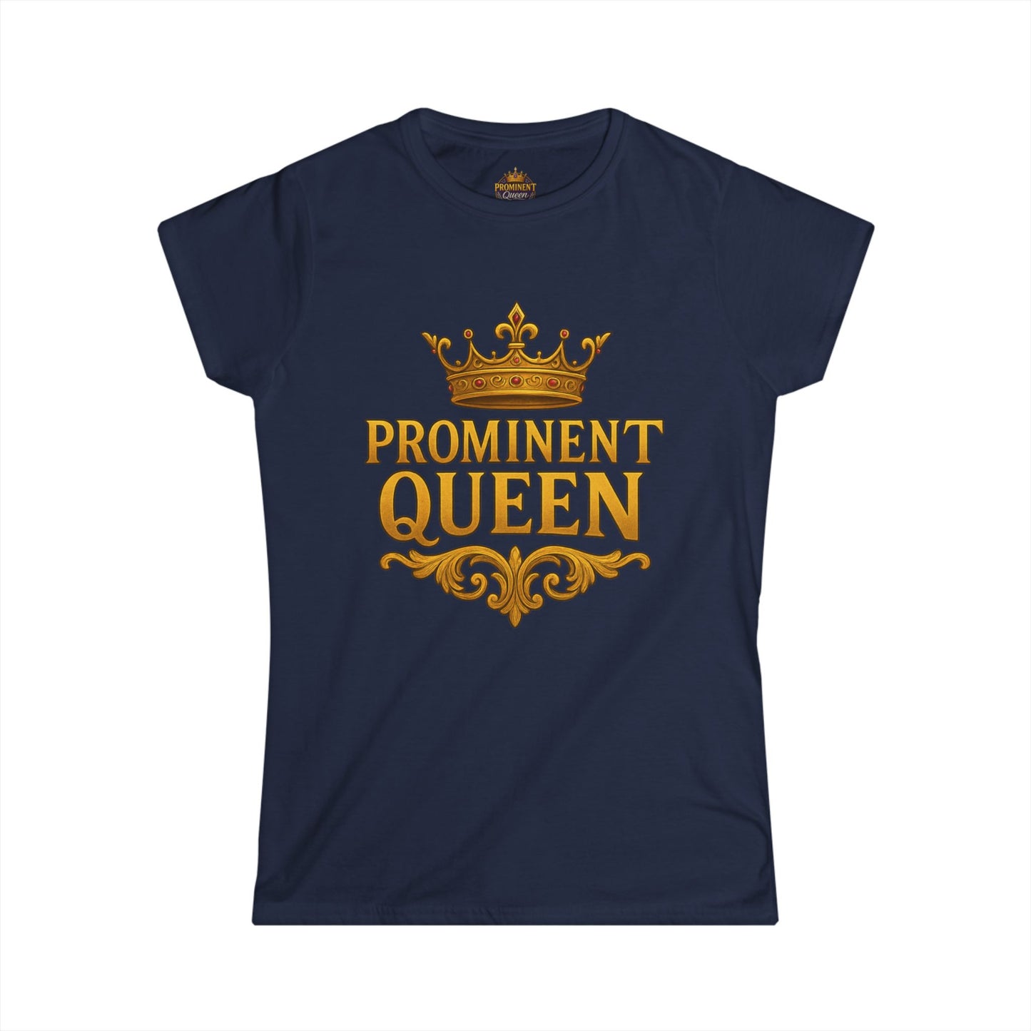 Prominent Queen - Women's Tee - Prominent Queen Collection