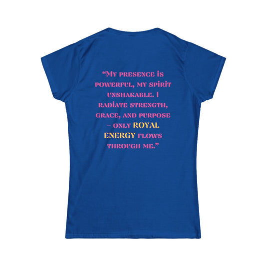 Princess Mayah - Royal Energy Only Affirmation Shirt