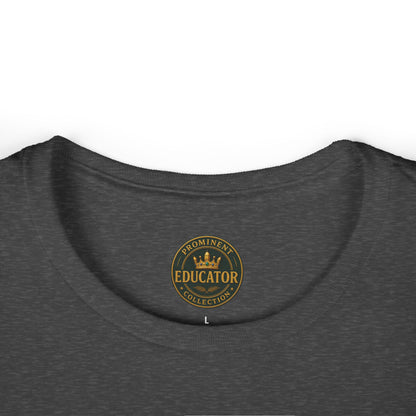 I  Shape Minds and Futures - Prominent Educator Women - Teacher Tribute Tee