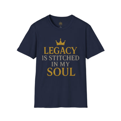 Legacy is Stitched in my Soul - Unisex Legacy Tee