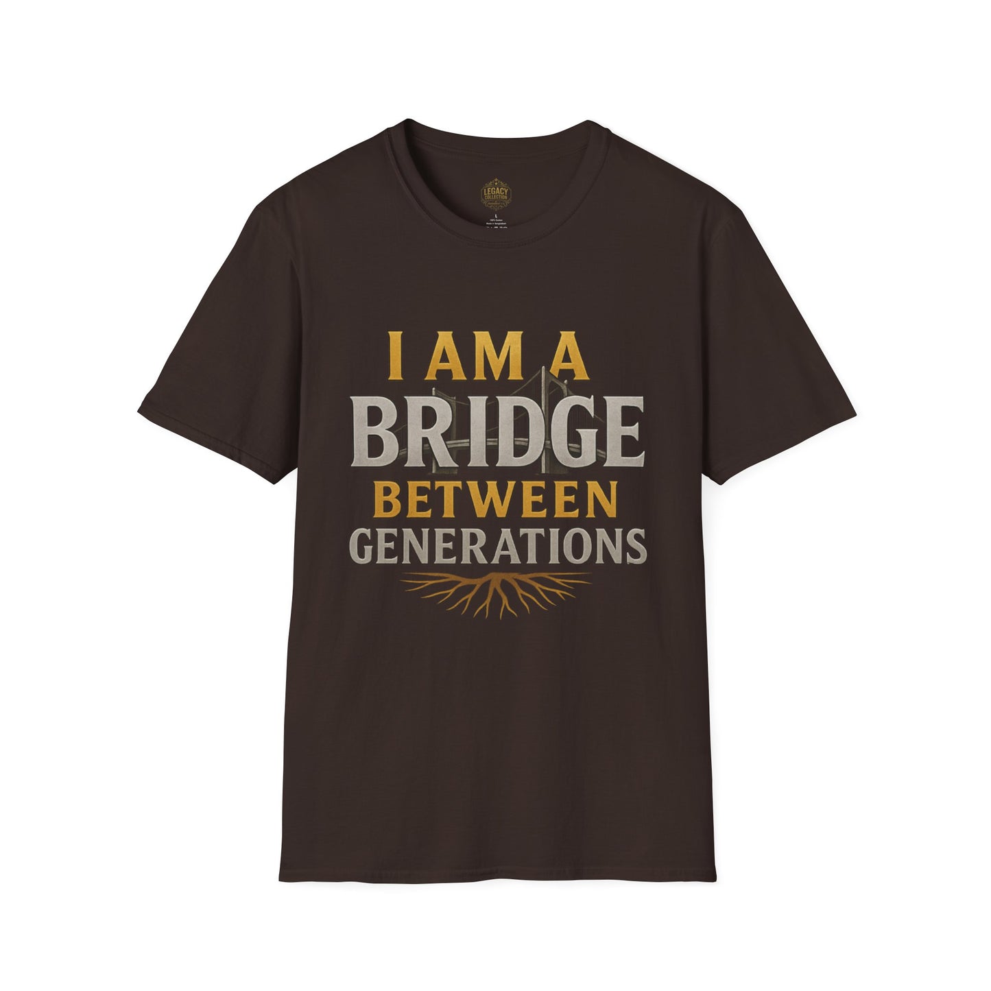 I am a Bridge between Generations - Unisex Legacy Tee