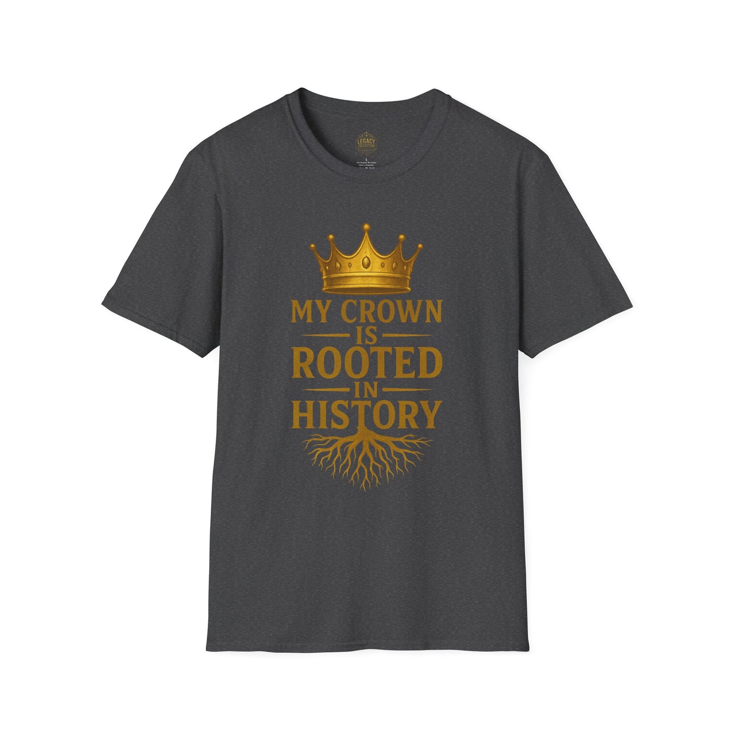 My Crown is Rooted in History - Unisex Legacy Tee
