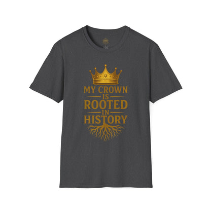 My Crown is Rooted in History - Unisex Legacy Tee