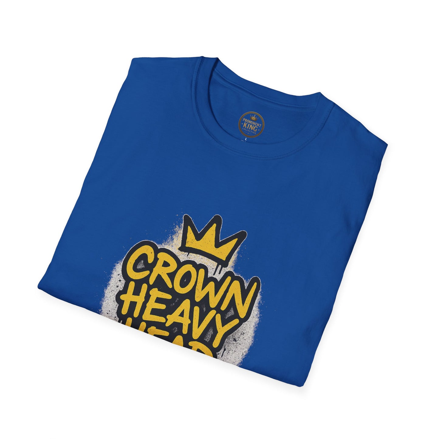 Prominent King - Crown Heavy, Head Steady T-Shirt