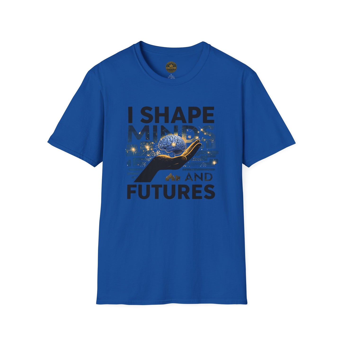 Prominent Educator Men - I Shape Minds and Futures Men - Teacher Tribute Tee