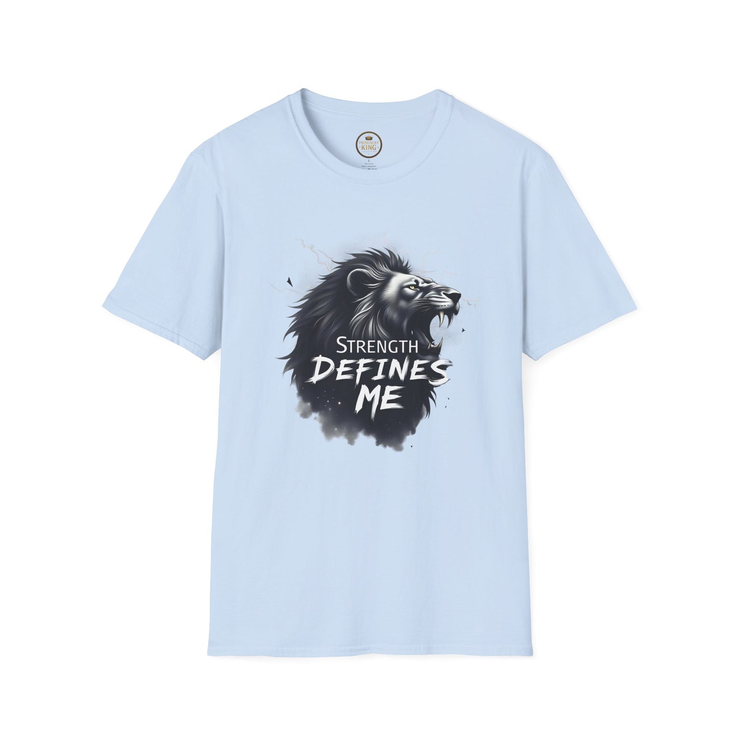 Prominent King - Strength Defines Me T-Shirt