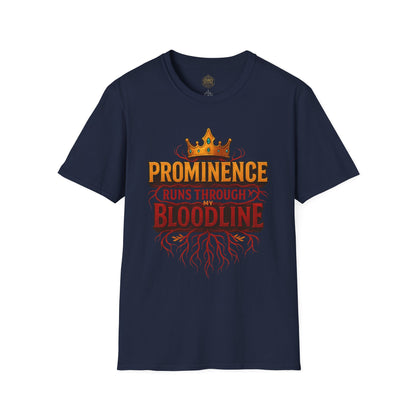 Prominence runs through my Bloodline - Unisex Legacy Tee