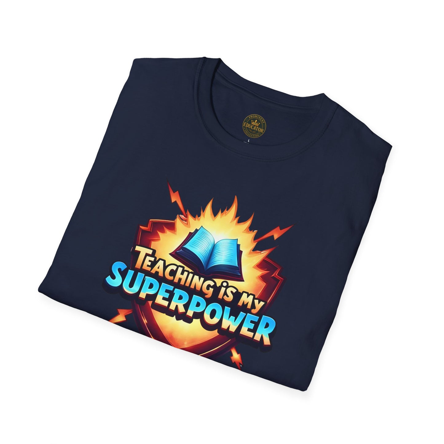 Prominent Educator Men - Teaching is my Superpower Men - Teacher Tribute Tee