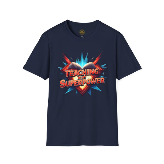 Teaching is my Superpower - Prominent Educator Men - Teacher Tribute Tee