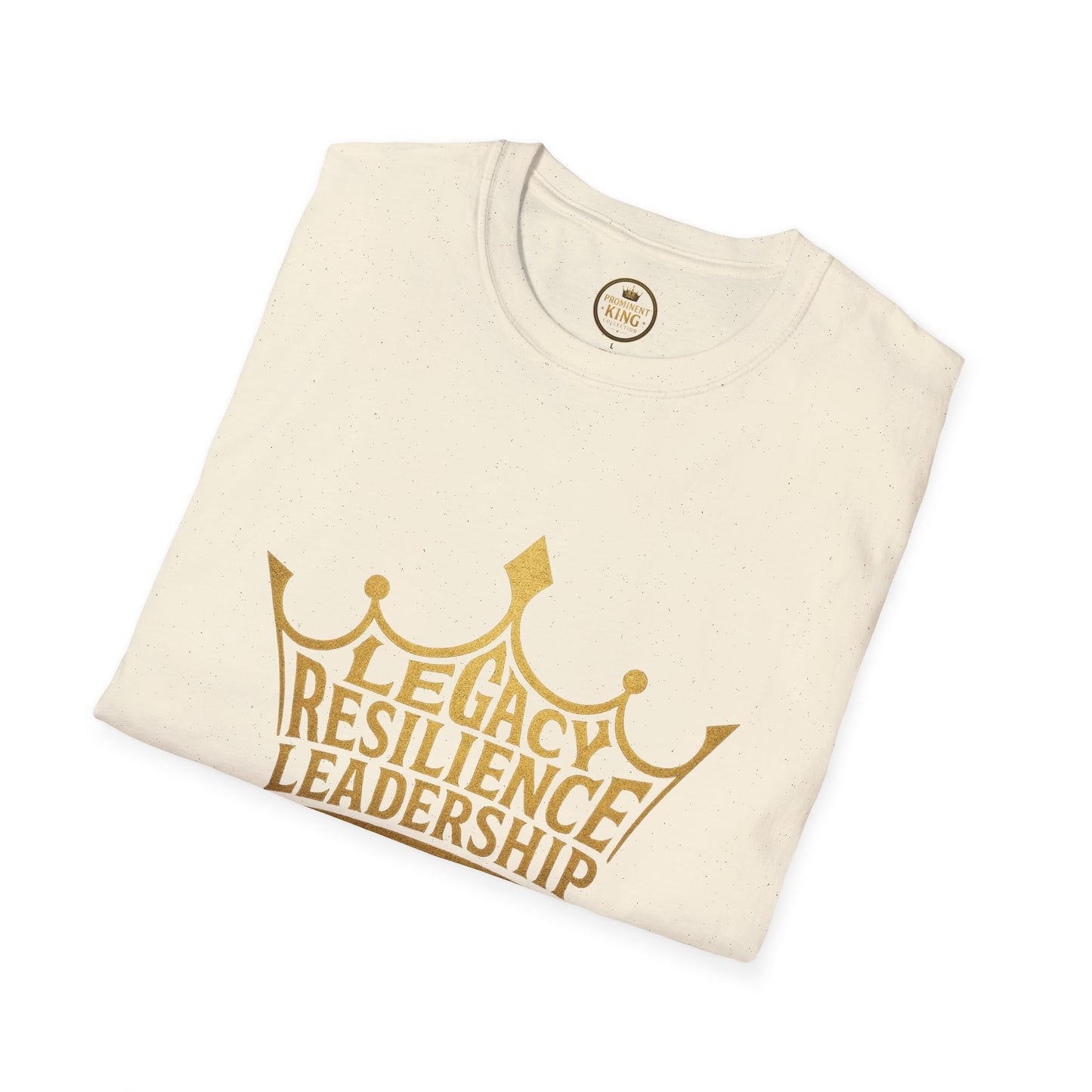 Prominent King - Legacy, Resilience, Leadership T-Shirt