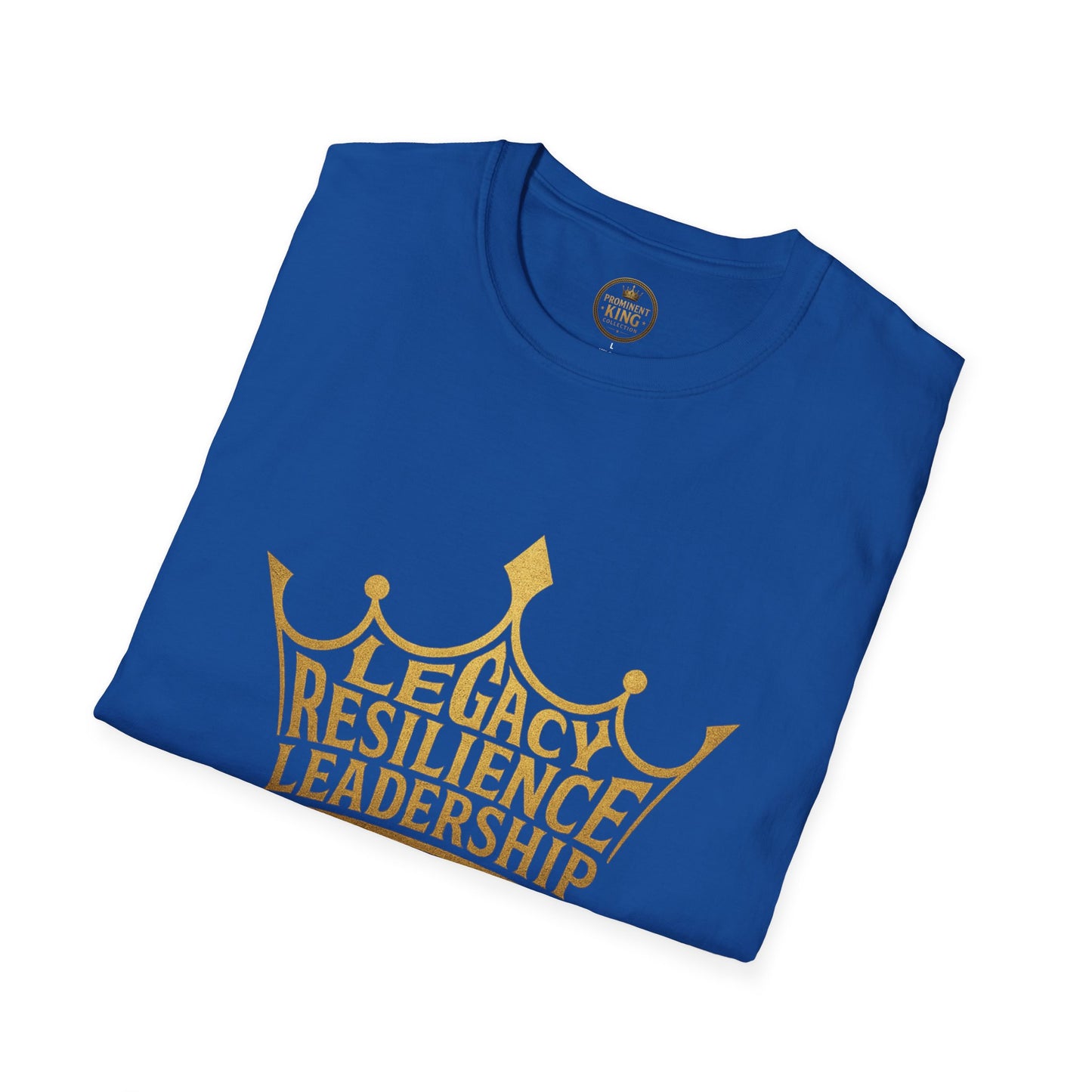 Prominent King - Legacy, Resilience, Leadership T-Shirt
