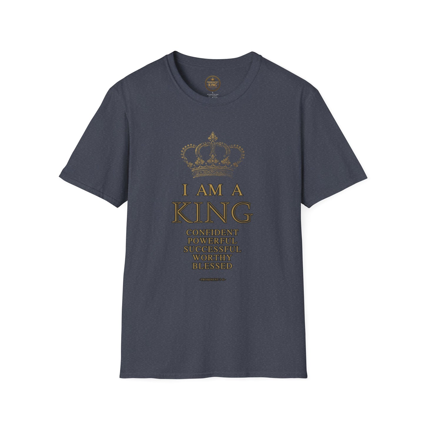 Prominent King - I am A King T-Shirt