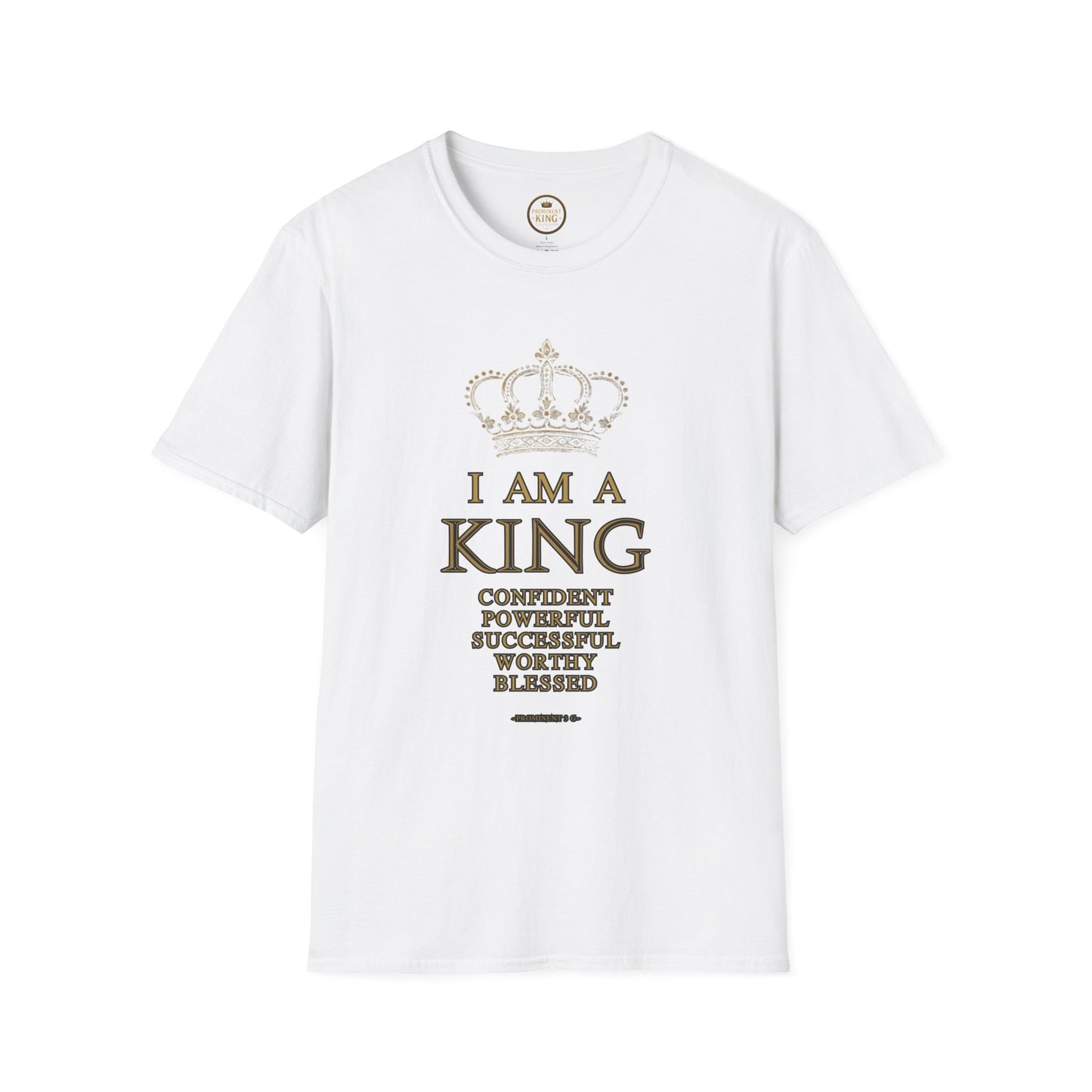 Prominent King - I am A King T-Shirt