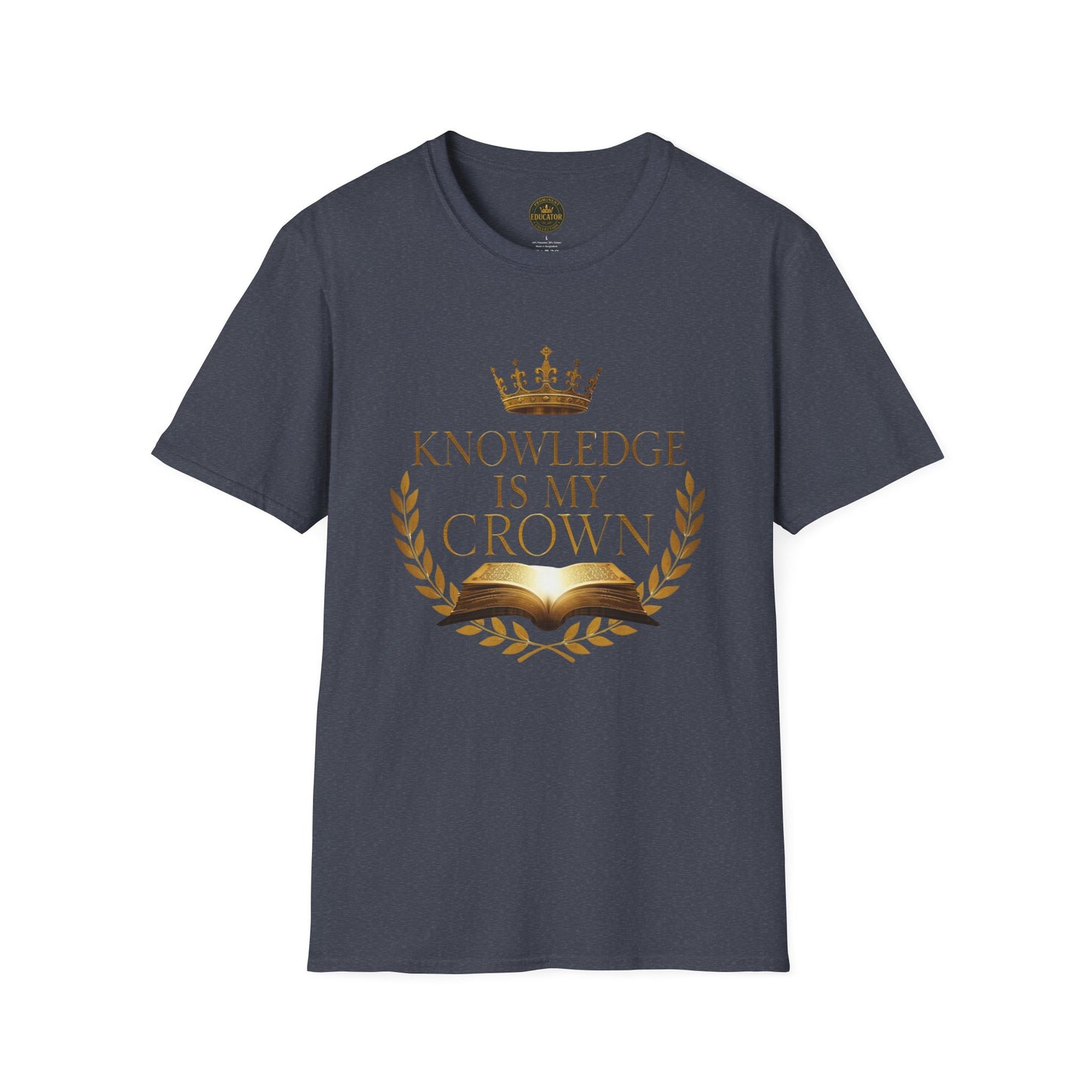Prominent Educator Men - Knowledge is my Crown - Teacher Tribute Tee
