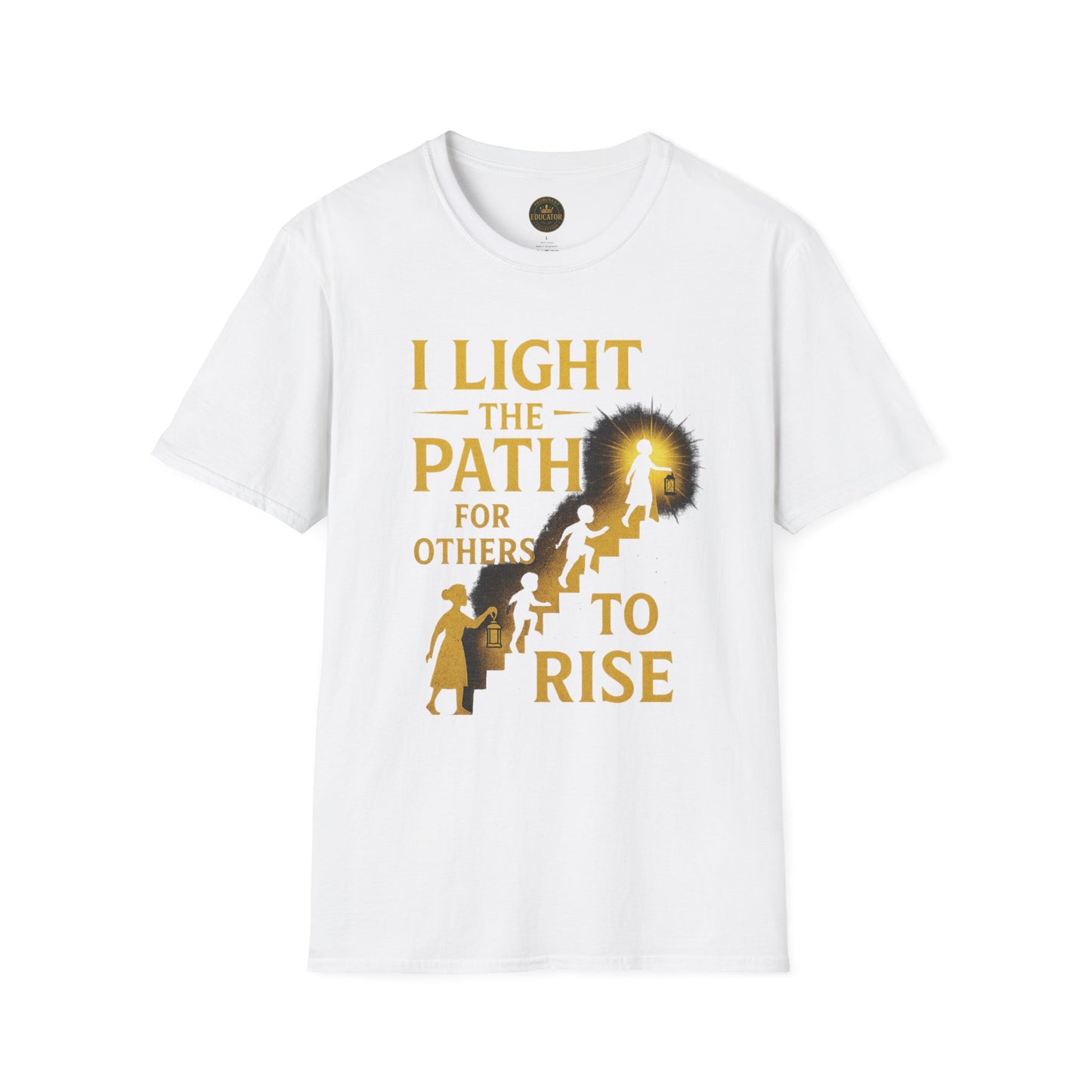 Prominent Educator Men - I Light the Path for Others to Rise Men - Teacher Tribute Tee