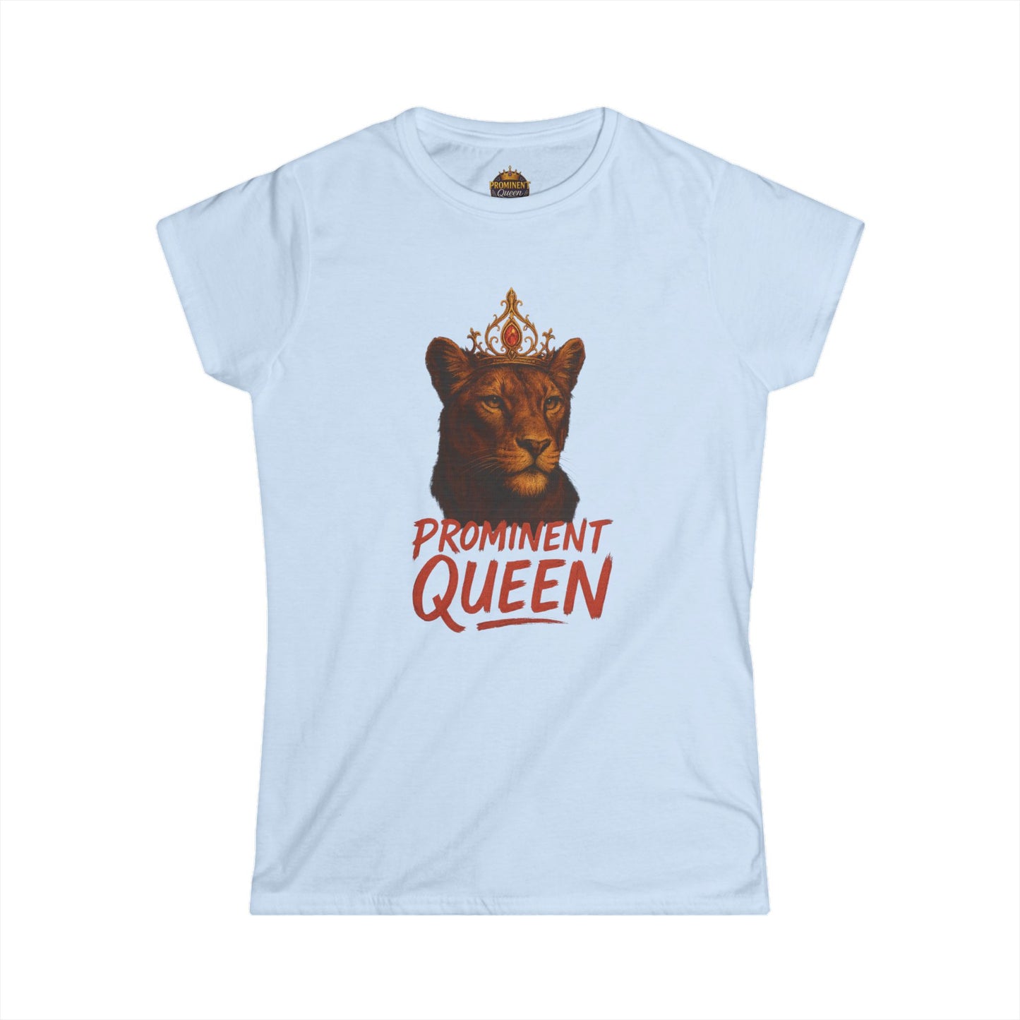 Prominent Queen - Women's Tee - Prominent Queen Collection