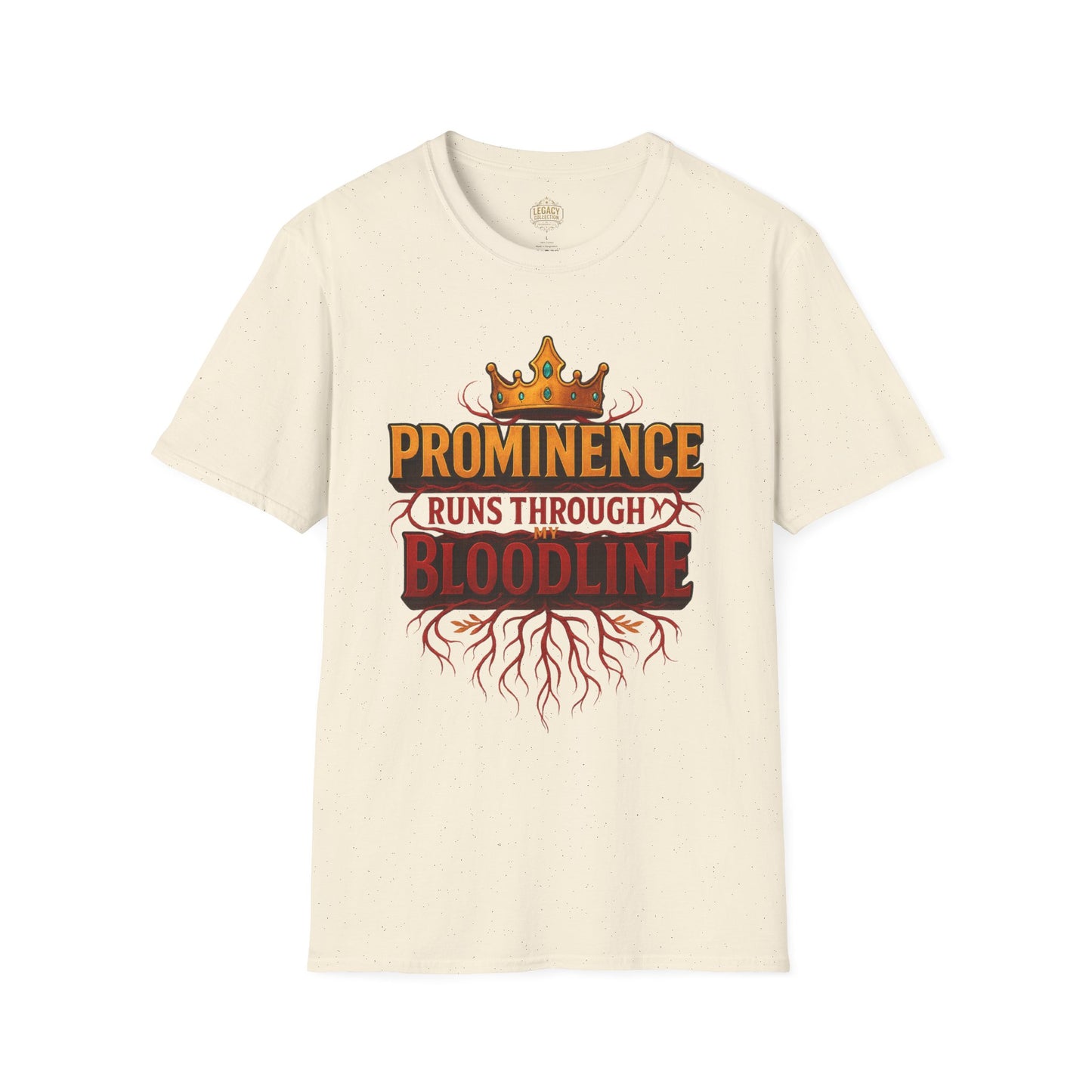 Prominence runs through my Bloodline - Unisex Legacy Tee