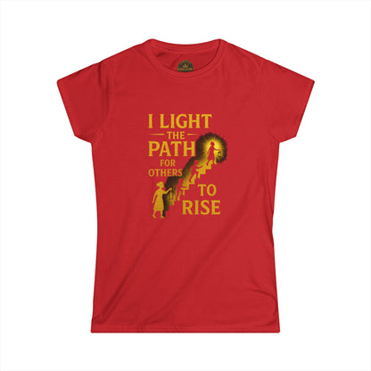 Prominent Educator Women - I Light the Path for Others to Rise Women - Teacher Tribute Tee