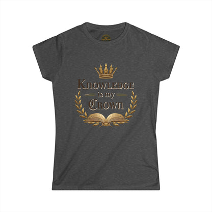 Prominent Educator Women - Knowledge is my Crown Women - Teacher Tribute Tee
