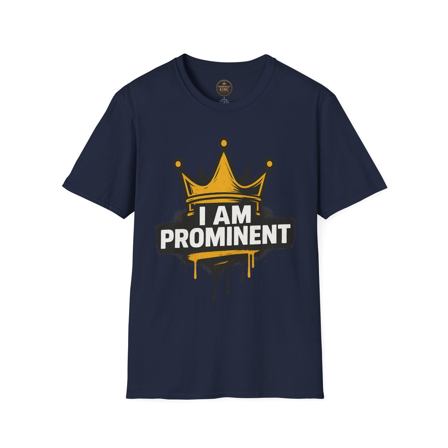 Prominent King - I Am Prominent T-Shirt
