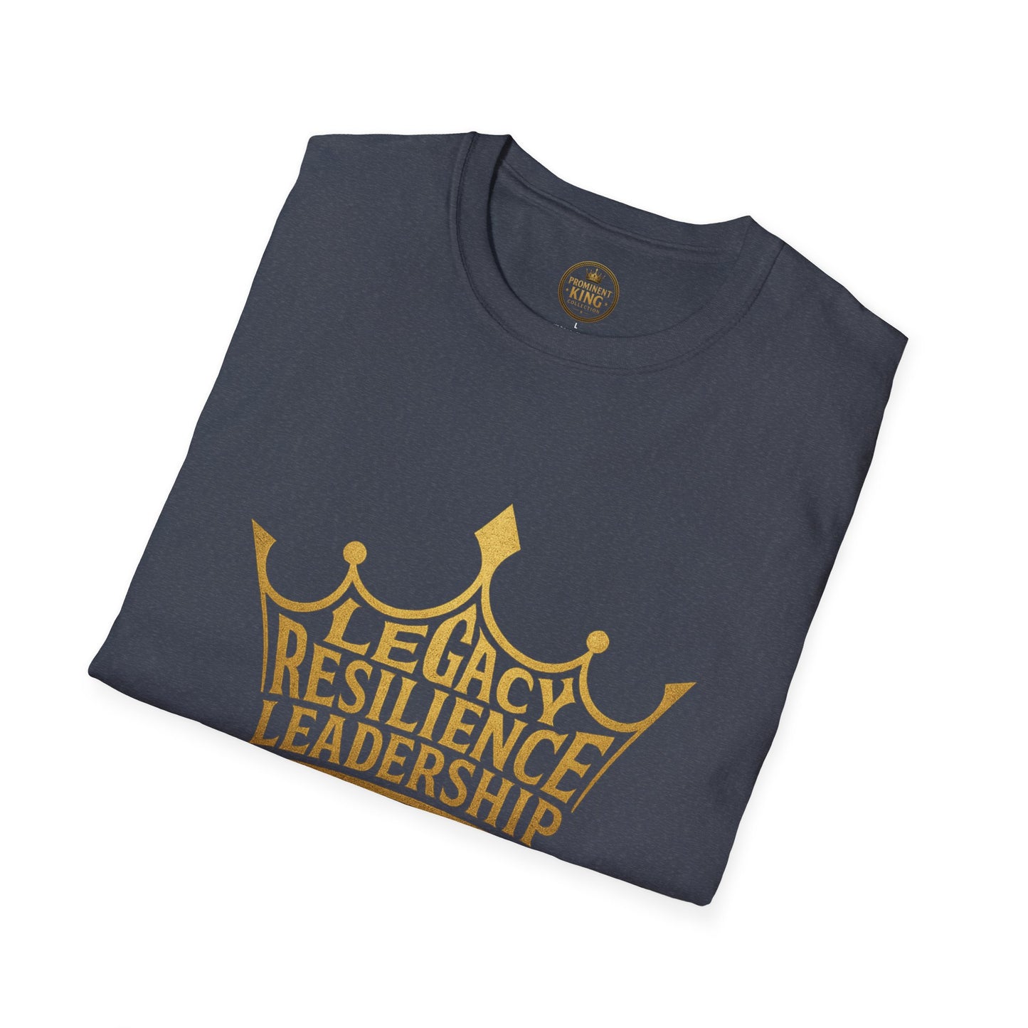 Prominent King - Legacy, Resilience, Leadership T-Shirt