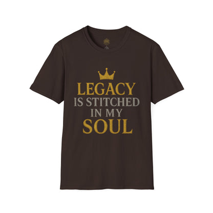 Legacy is Stitched in my Soul - Unisex Legacy Tee