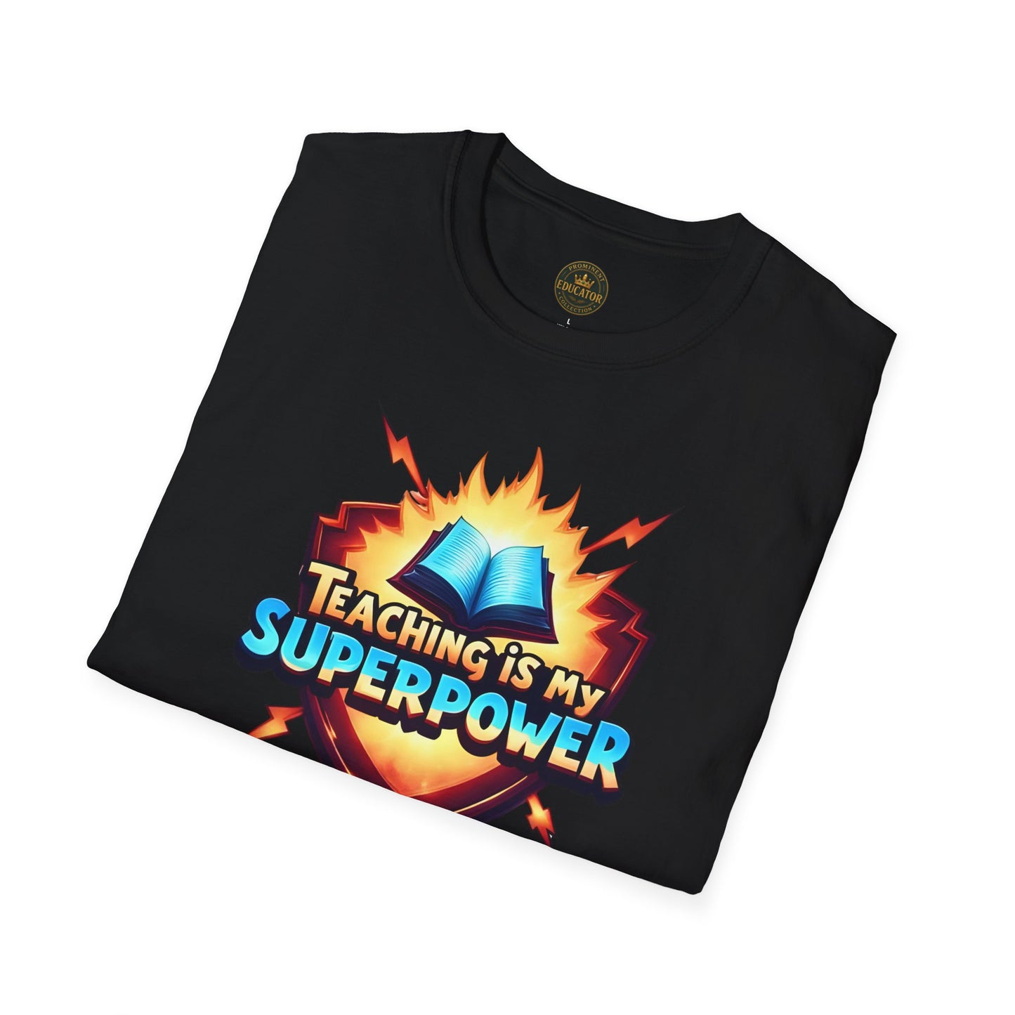 Prominent Educator Men - Teaching is my Superpower Men - Teacher Tribute Tee