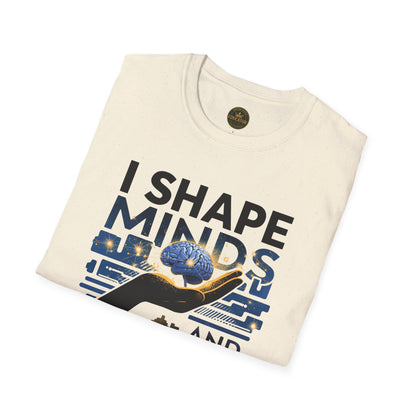Prominent Educator Men - I Shape Minds and Futures Men - Teacher Tribute Tee