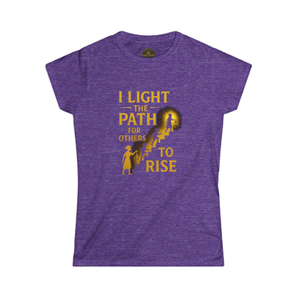 Prominent Educator Women - I Light the Path for Others to Rise Women - Teacher Tribute Tee