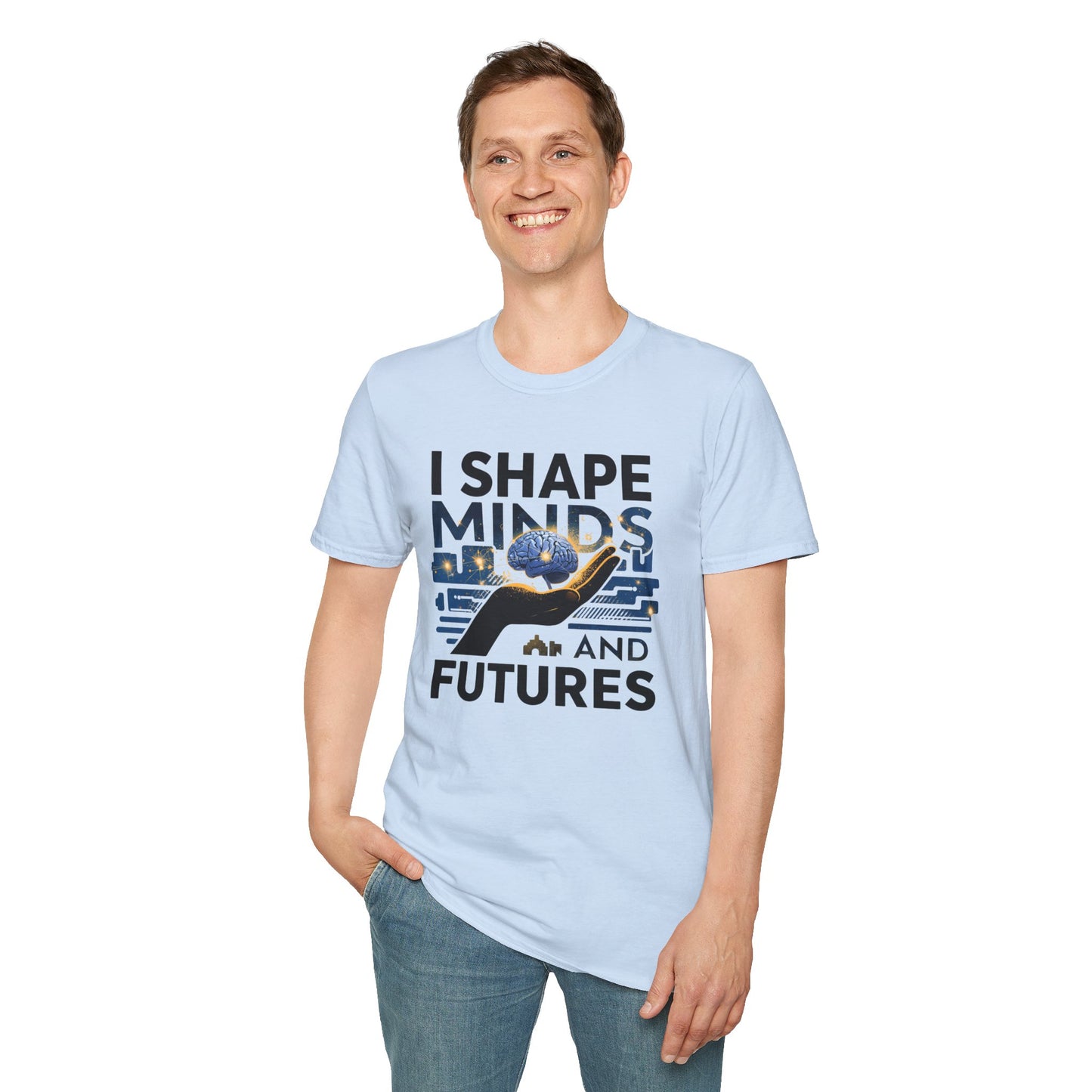 Prominent Educator Men - I Shape Minds and Futures Men - Teacher Tribute Tee