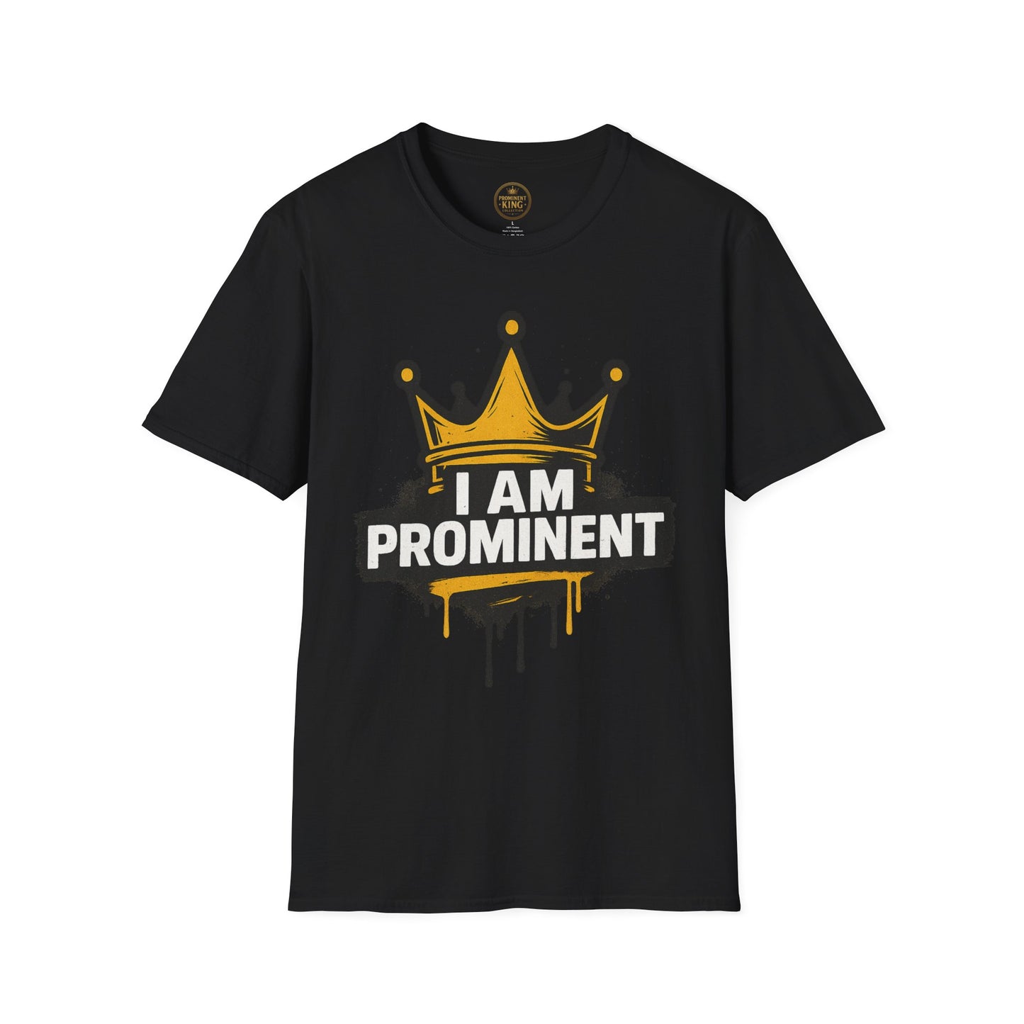 Prominent King - I Am Prominent T-Shirt