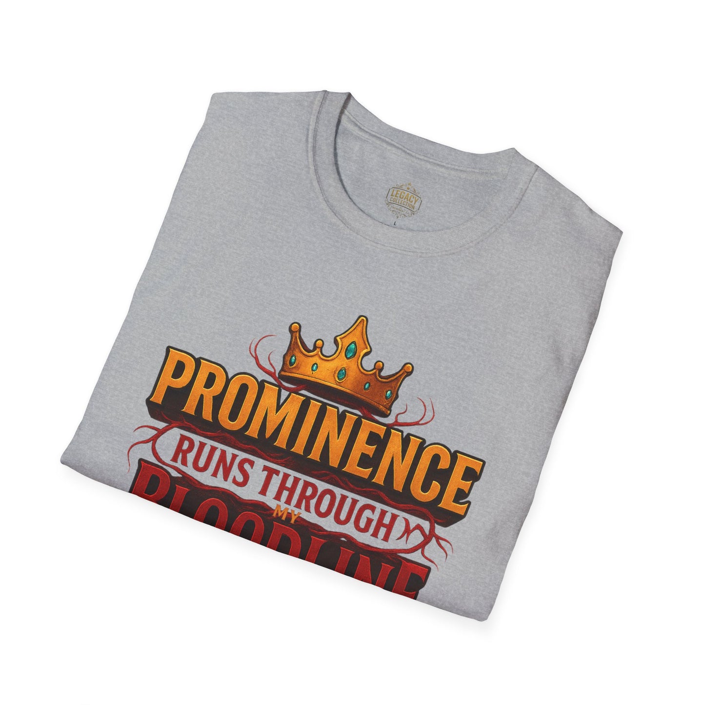 Prominence runs through my Bloodline - Unisex Legacy Tee