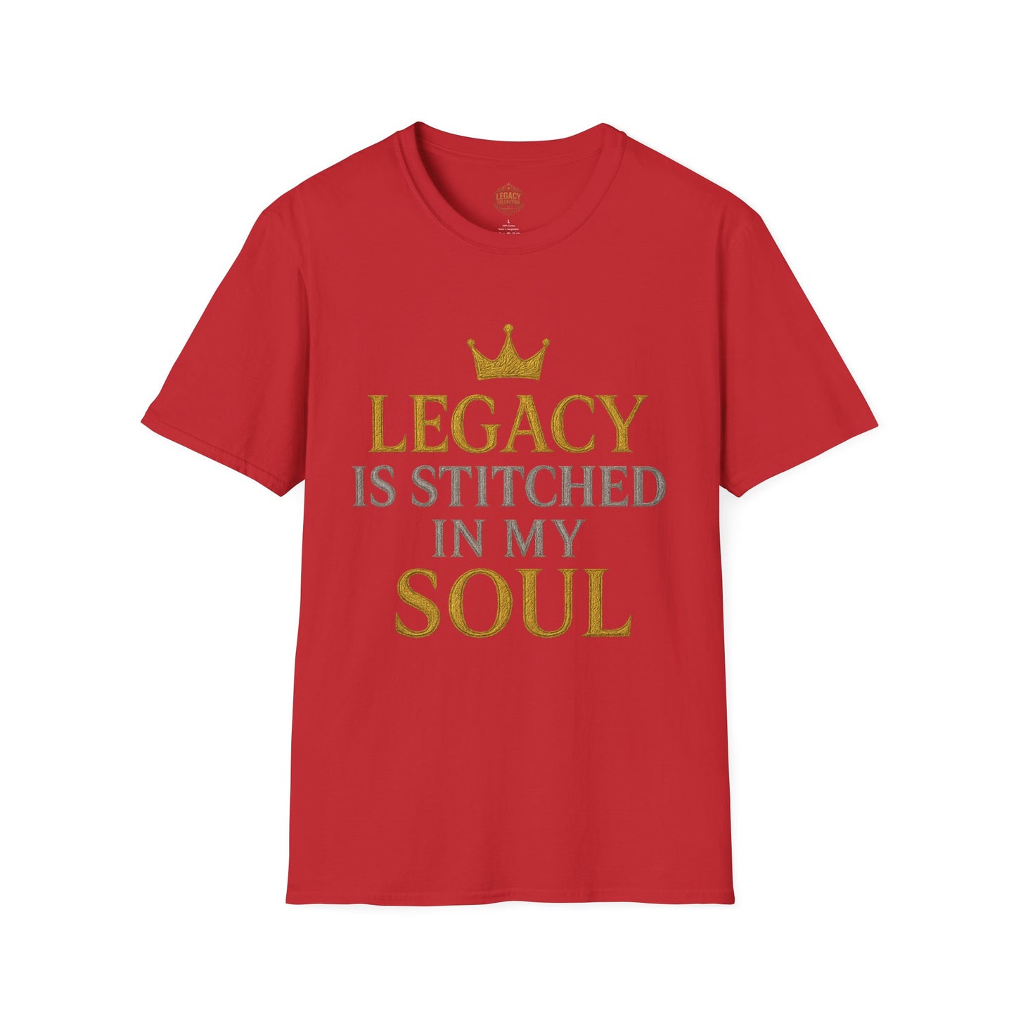 Legacy is Stitched in my Soul - Unisex Legacy Tee
