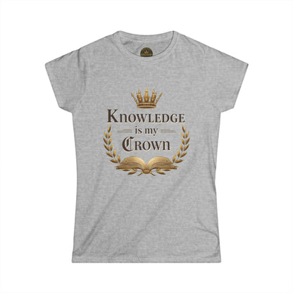 Prominent Educator Women - Knowledge is my Crown Women - Teacher Tribute Tee
