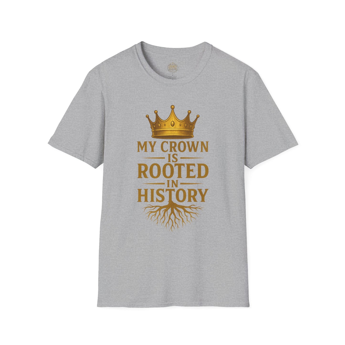 My Crown is Rooted in History - Unisex Legacy Tee
