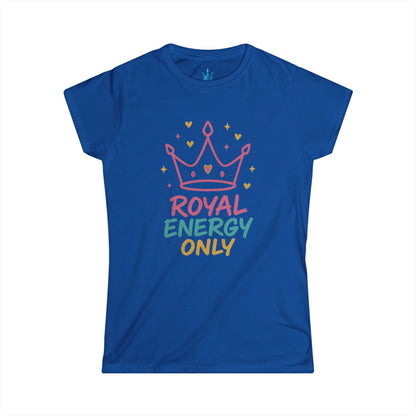 Princess Mayah - Royal Energy Only Affirmation Shirt
