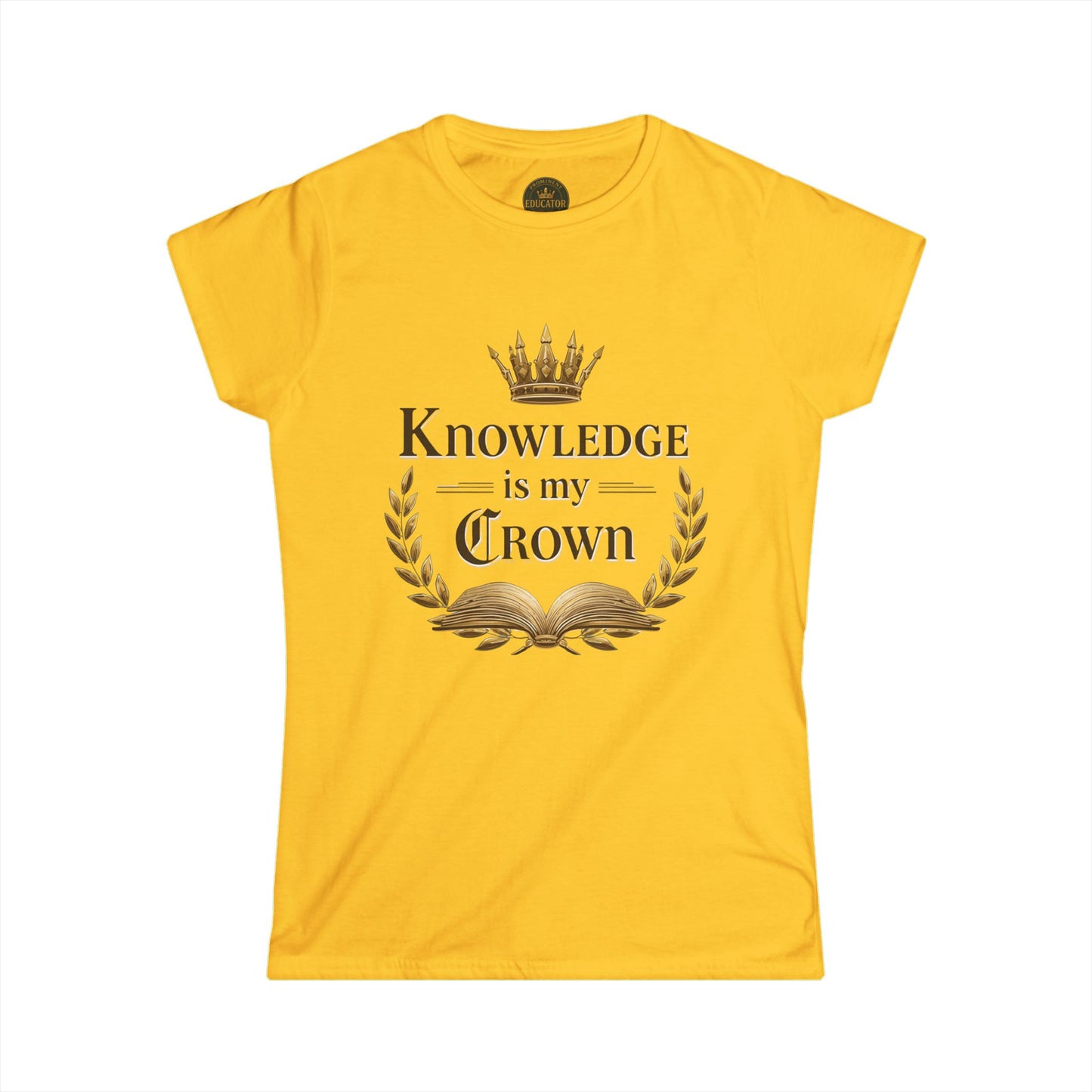 Prominent Educator Women - Knowledge is my Crown Women - Teacher Tribute Tee