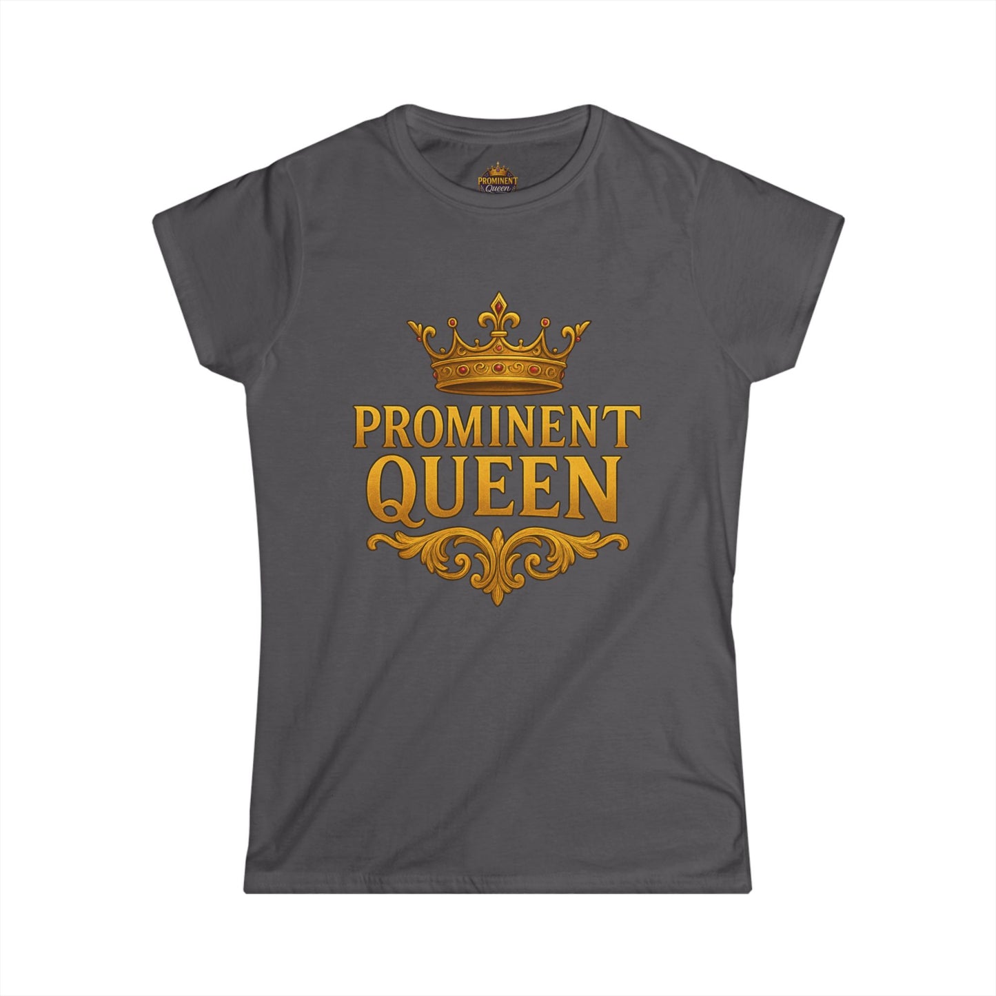 Prominent Queen - Women's Tee - Prominent Queen Collection