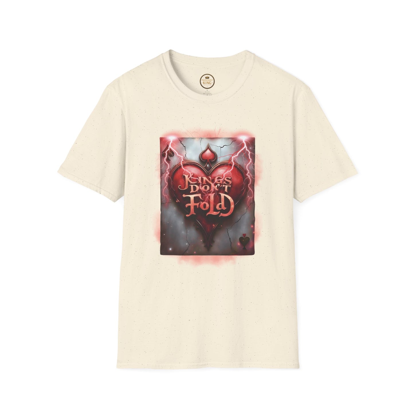 Prominent King - Kings don’t Fold T-Shirt