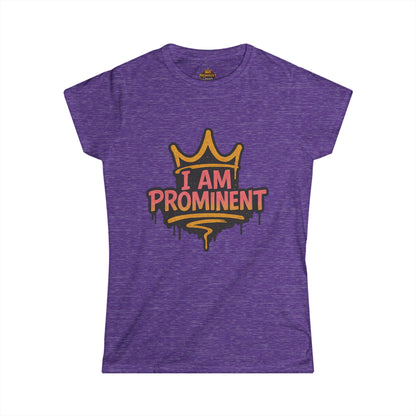 I am Prominent - Women's Tee - Prominent Queen Collection