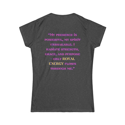 Princess Mayah - Royal Energy Only Affirmation Shirt