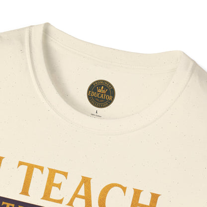 Prominent Educator Men I Teach Therefore I Build Kings and Queens Men - Teacher Tribute Tee