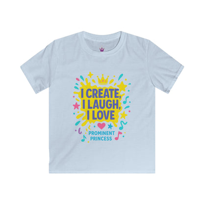 I Create I Laugh I Love Kids Tee Princess Riyah Collection