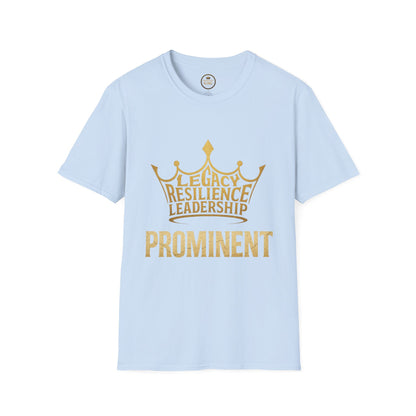 Prominent King - Legacy, Resilience, Leadership T-Shirt