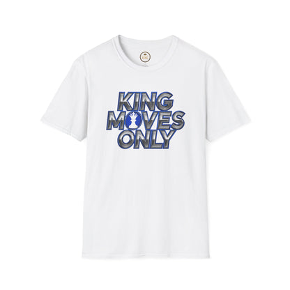 Prominent King - Kings Moves Only T-Shirt