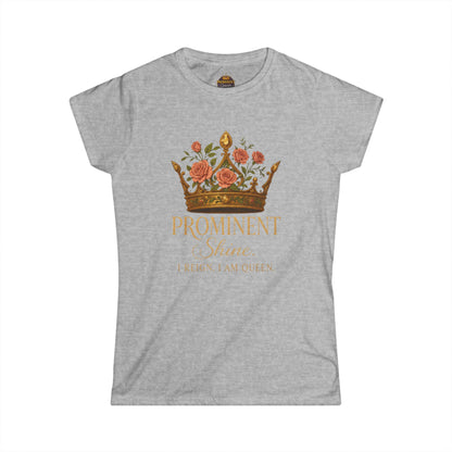 Prominent Shine - Women's Tee - Prominent Queen Collection