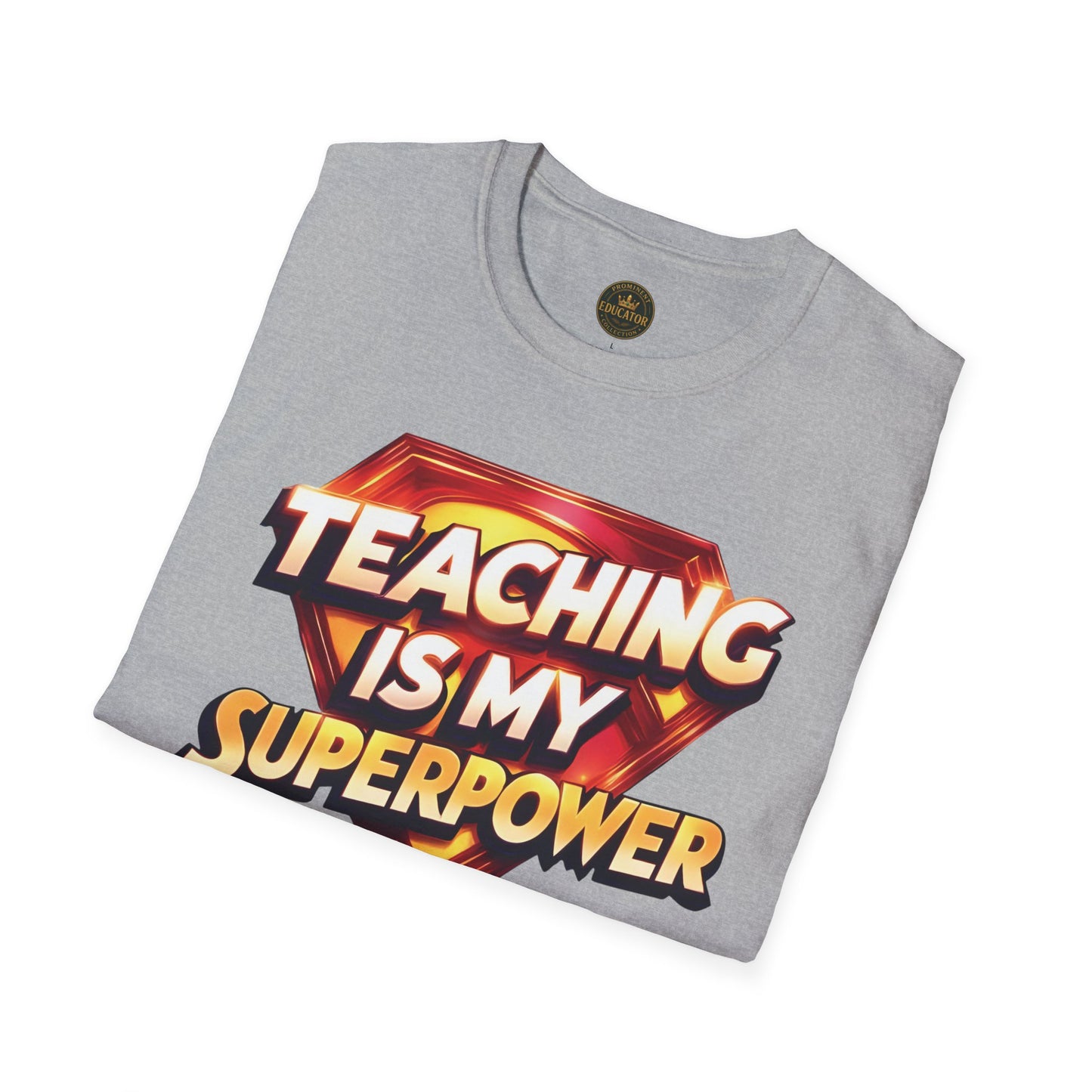 Prominent Educator Men Teaching is my Superpower - Teacher Tribute Tee
